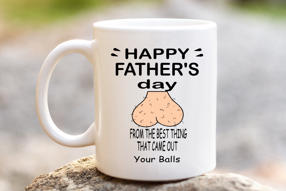 Happy Father's Day From The Best Thing That Came From Your Balls