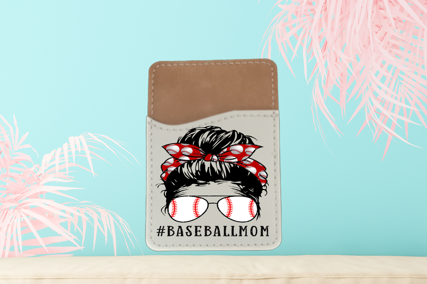 Baseball Mom Messy Bun Phone Credit Card/License Holder
