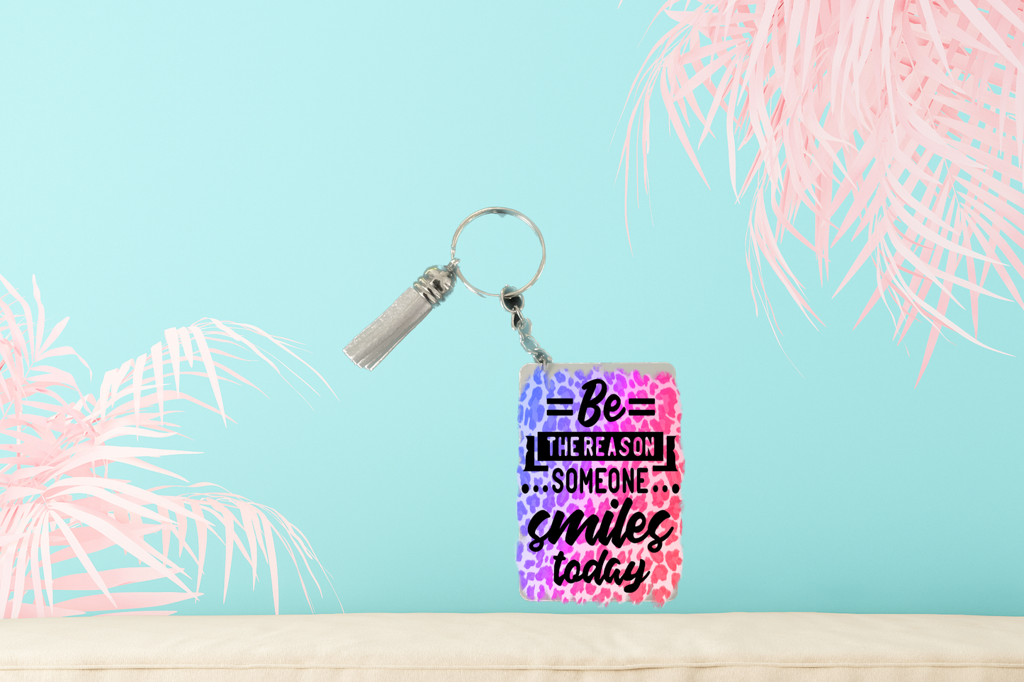 Be The Reason Someone Smiles Today Keychain