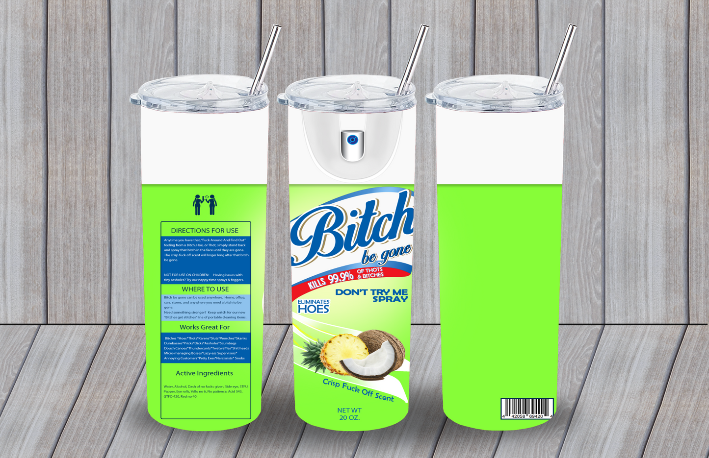 Bitch Be Gone Tumblers