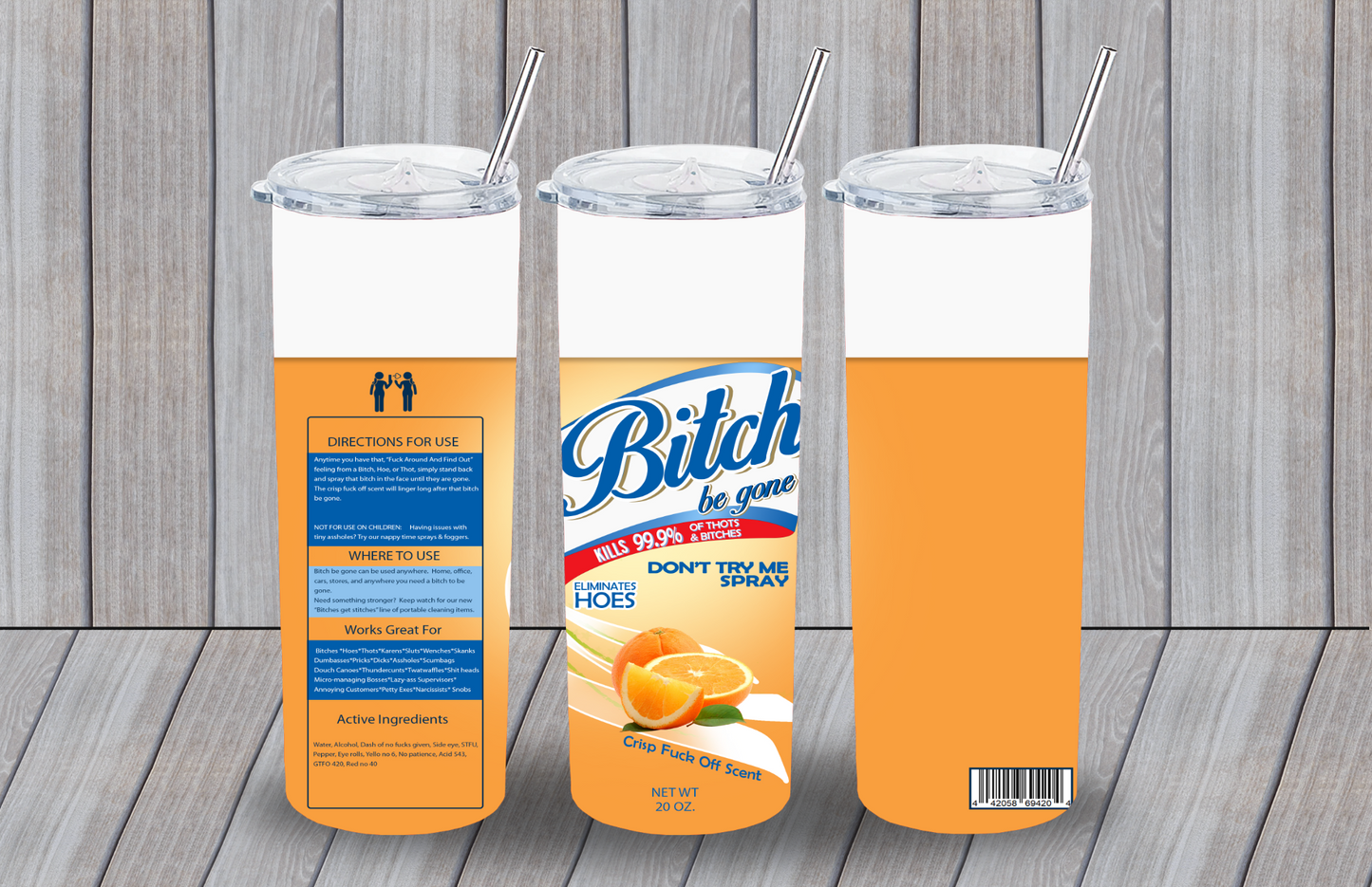 Bitch Be Gone Tumblers
