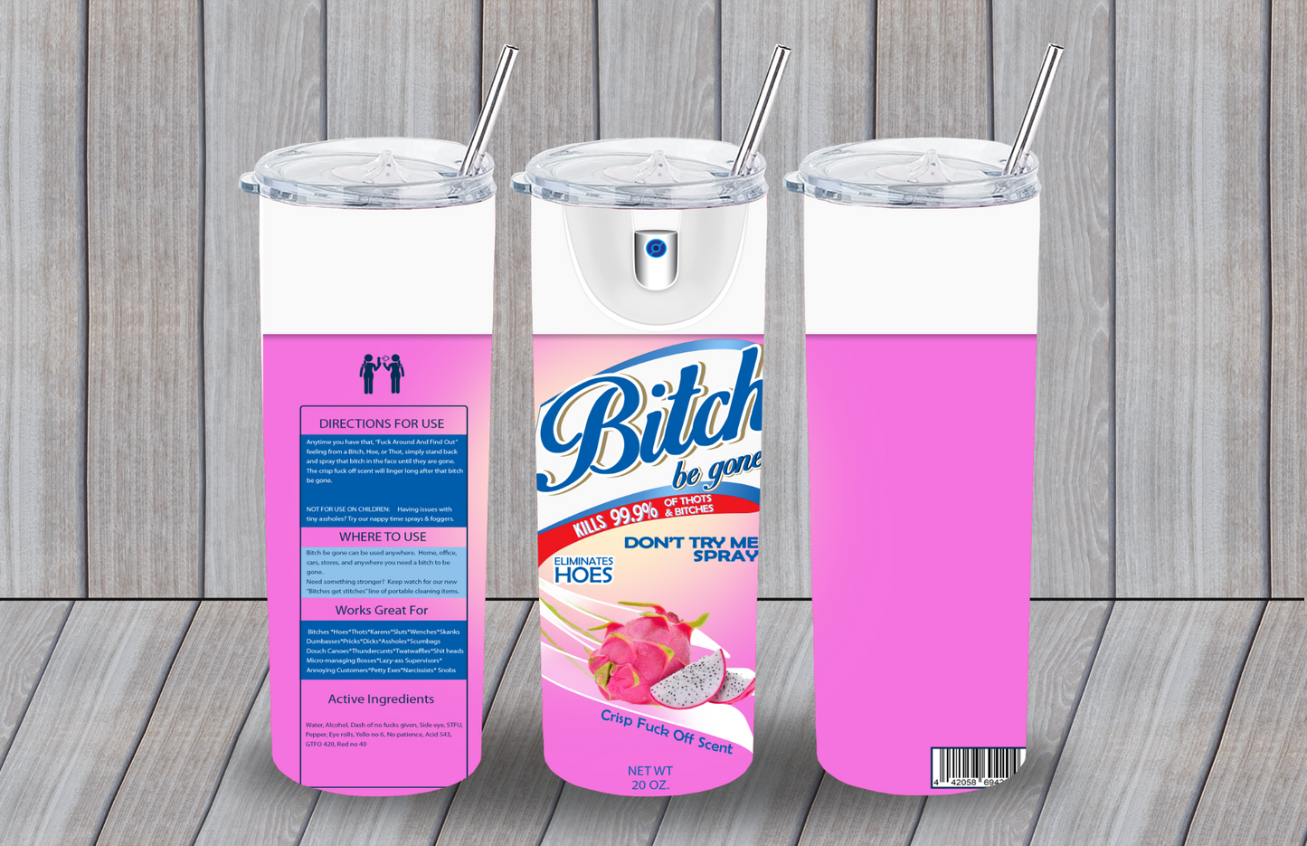 Bitch Be Gone Tumblers