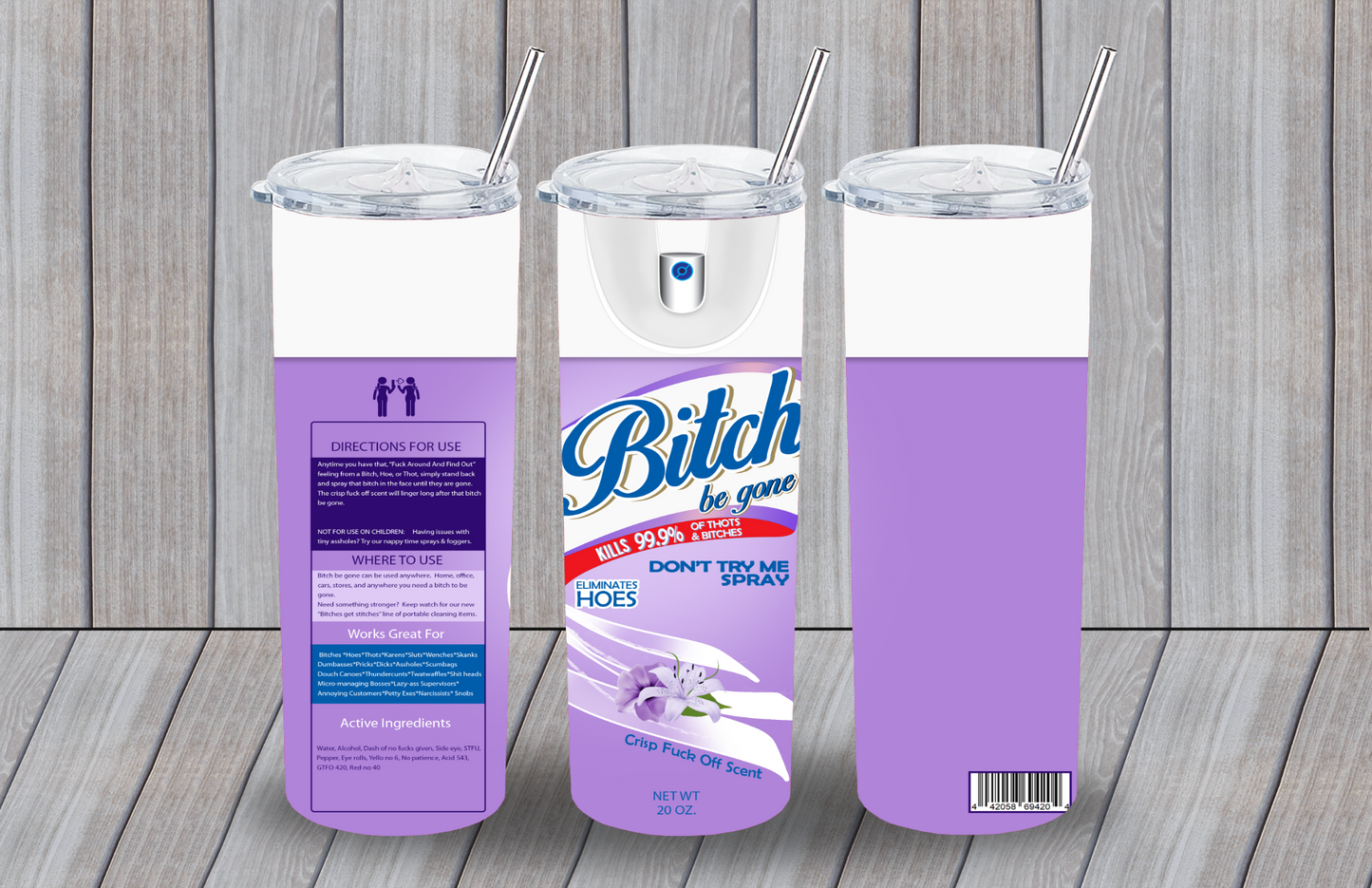 Bitch Be Gone Tumblers