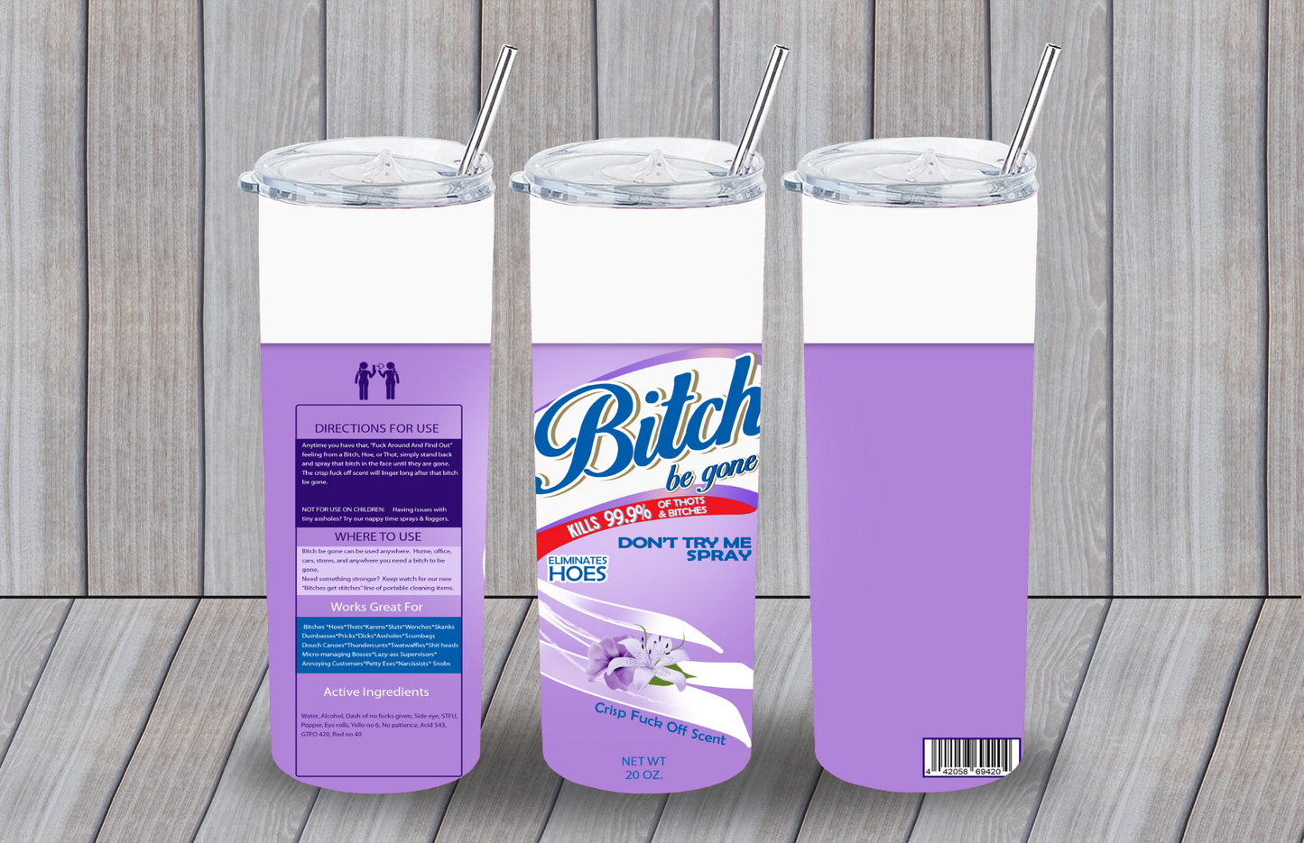 Bitch Be Gone Tumblers