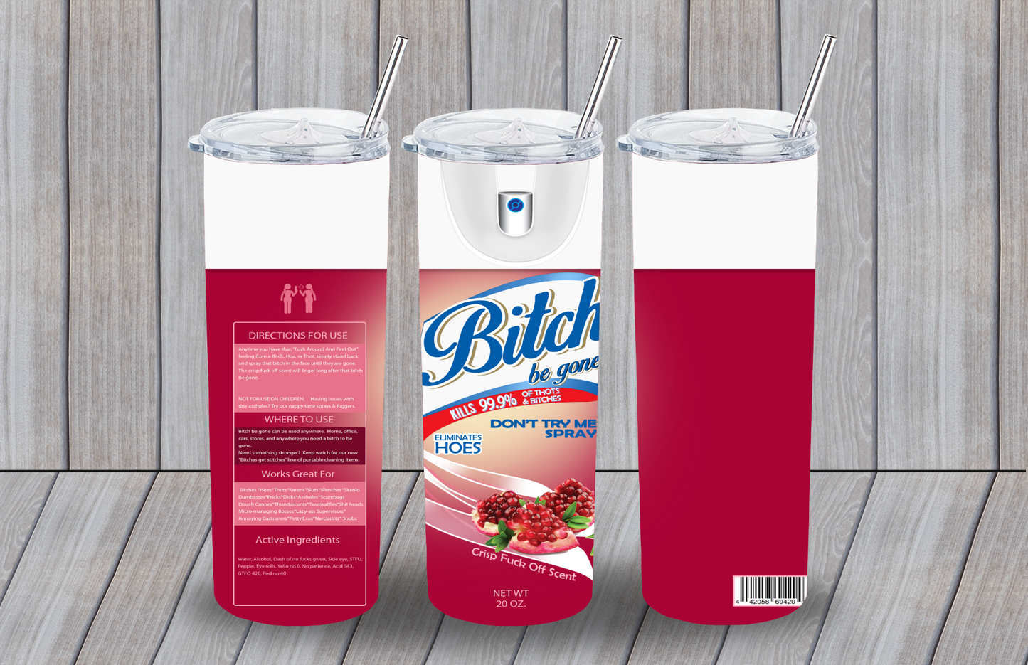 Bitch Be Gone Tumblers
