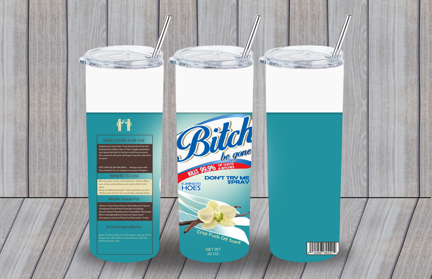 Bitch Be Gone Tumblers