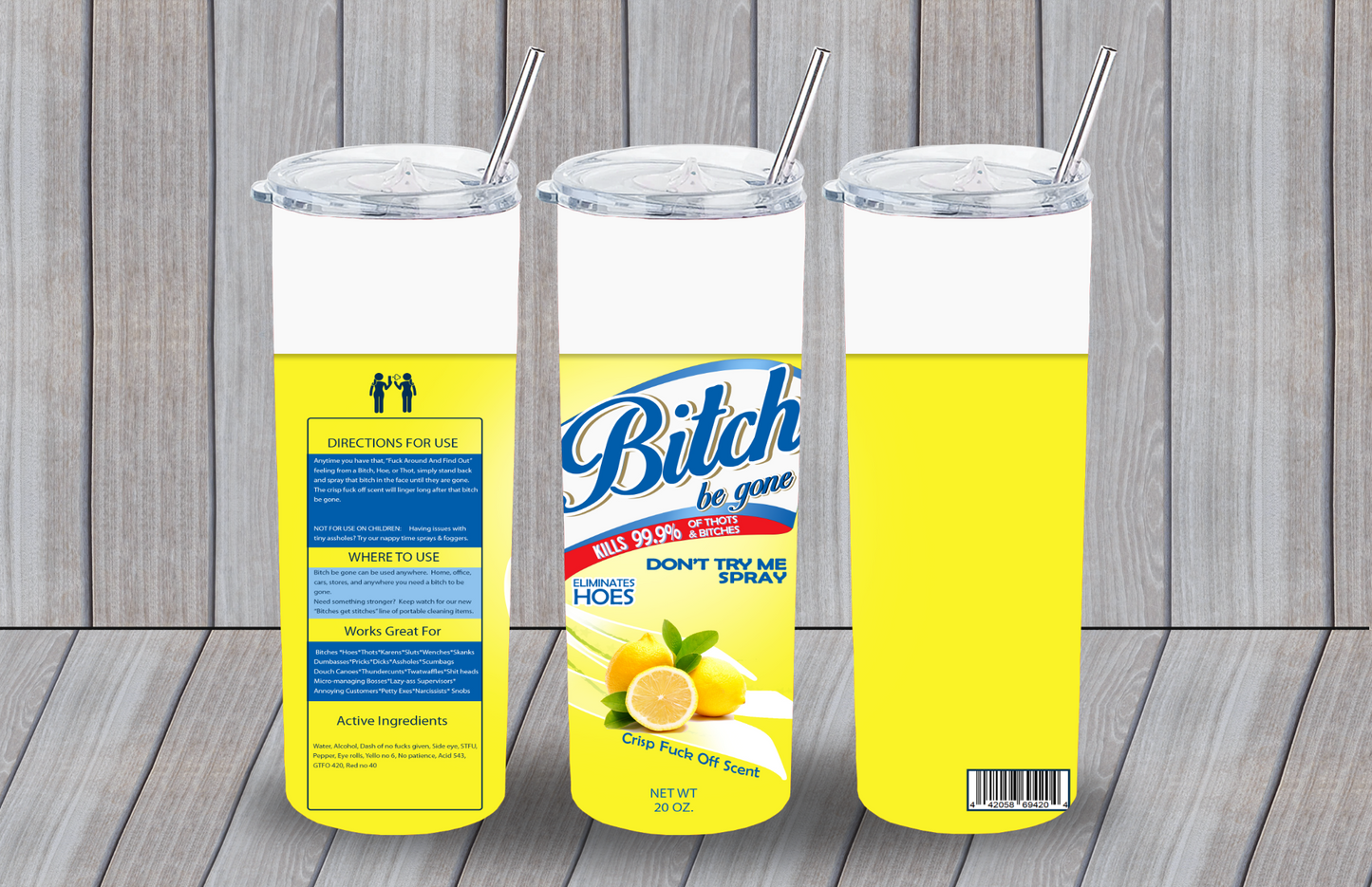 Bitch Be Gone Tumblers