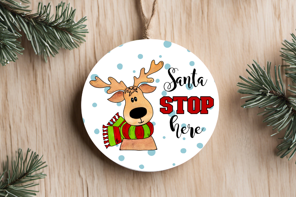 Santa Stop Here Reindeer Ornament
