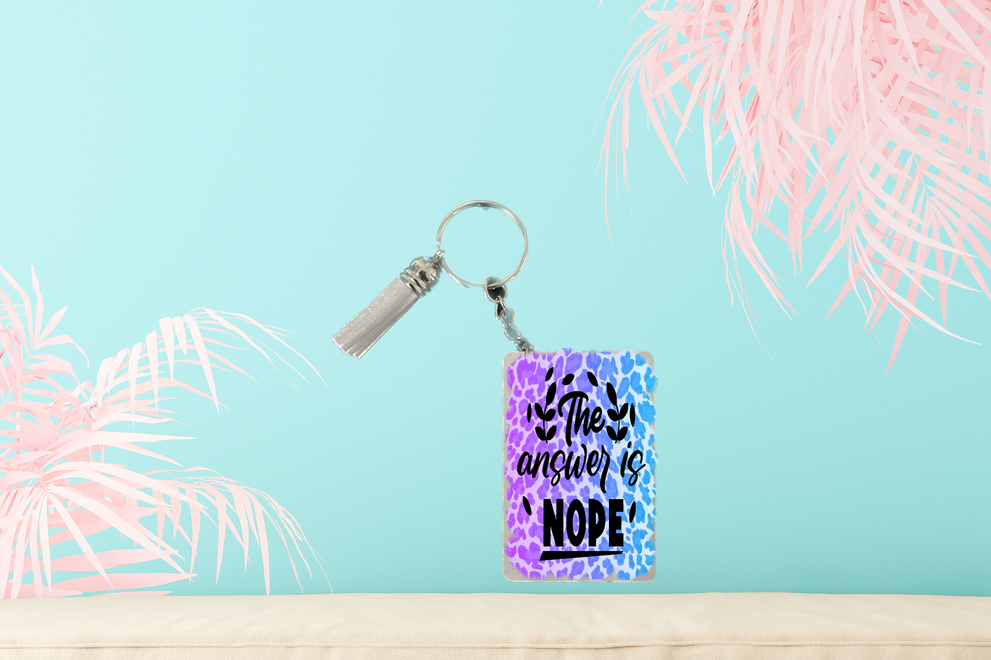 The Answer Is Nope Keychain