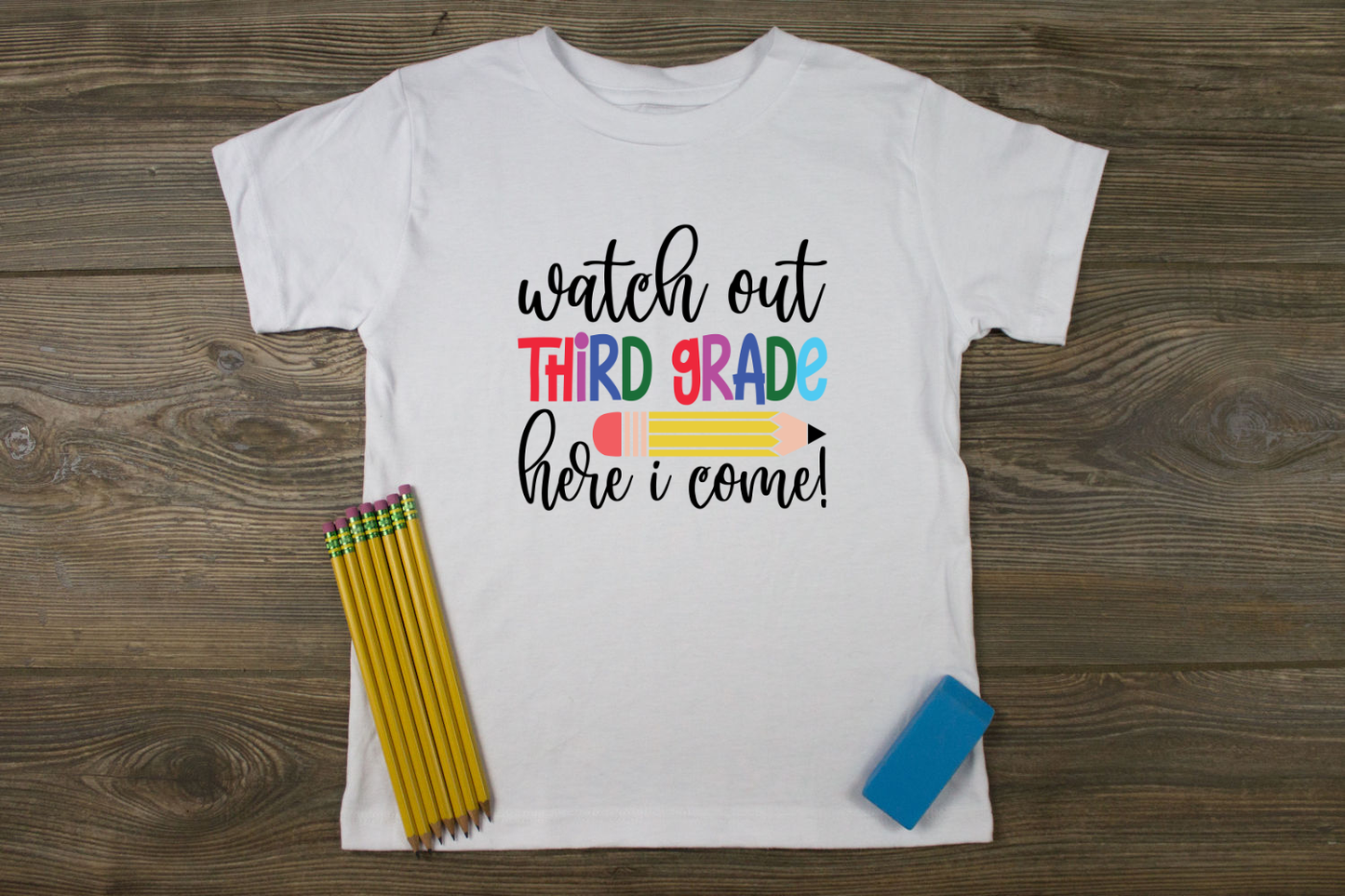 Watch Out (Grade Level) Here I Come With Pencil T-Shirt