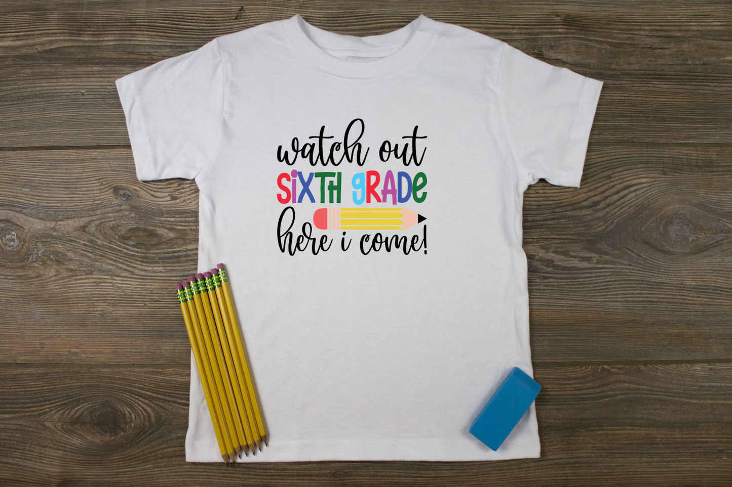 Watch Out (Grade Level) Here I Come With Pencil T-Shirt