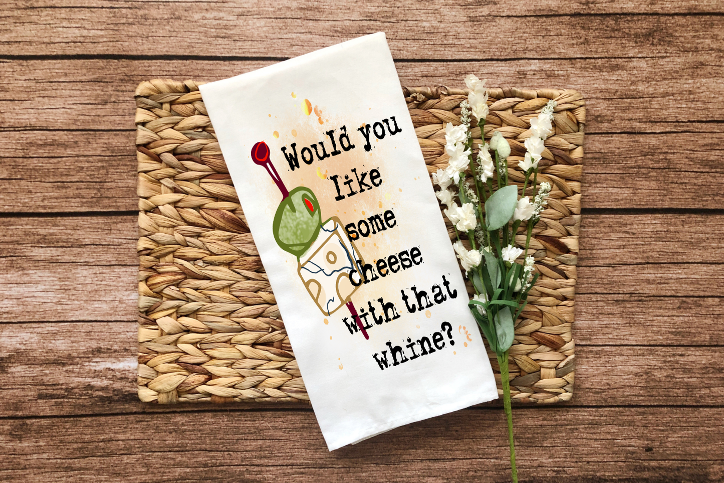 Would You Like Some Cheese With That Whine Kitchen Towel