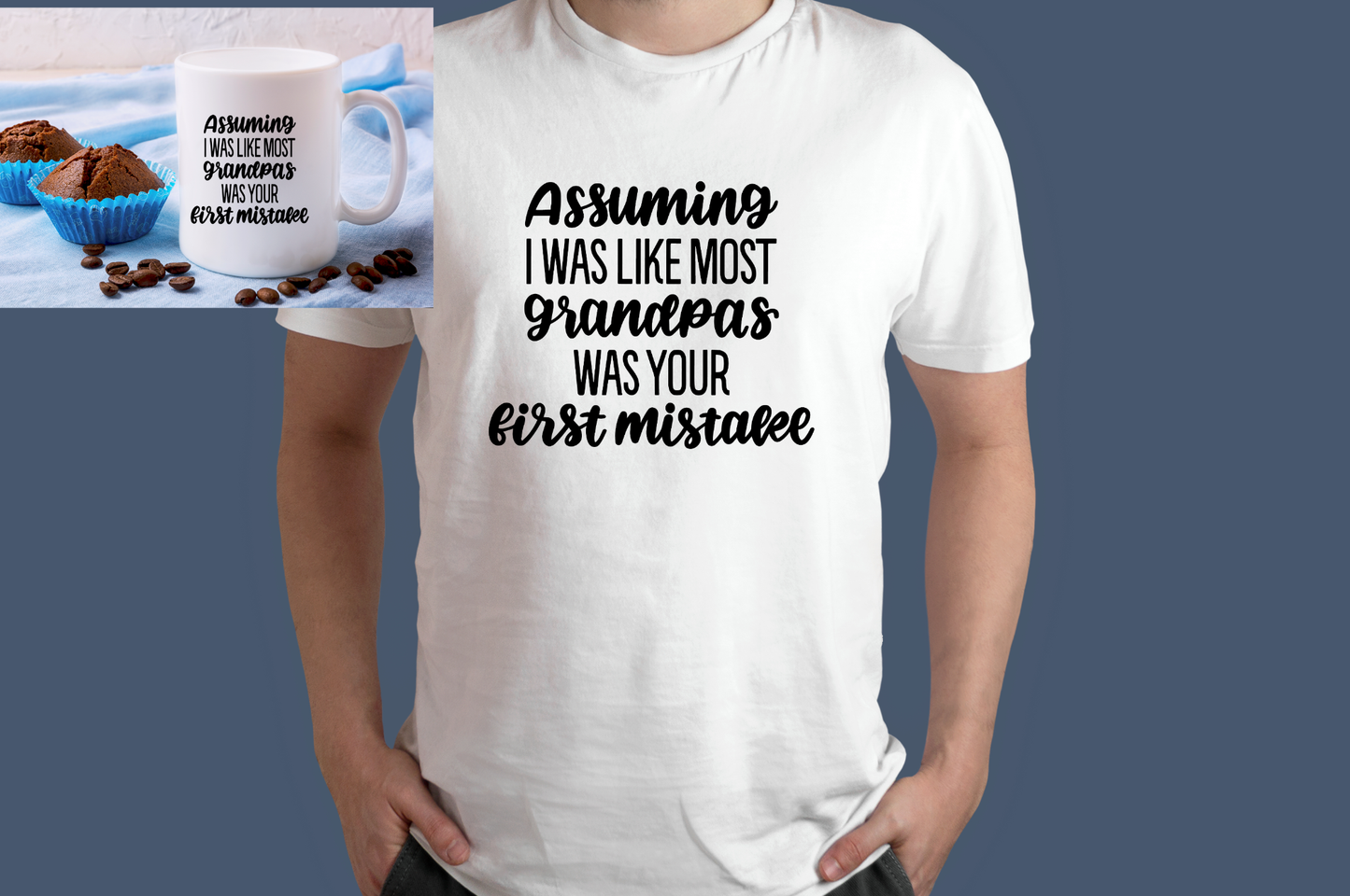 Assuming I Was Like Other Grandpas Was Your First Mistake T-Shirt and Mug Set