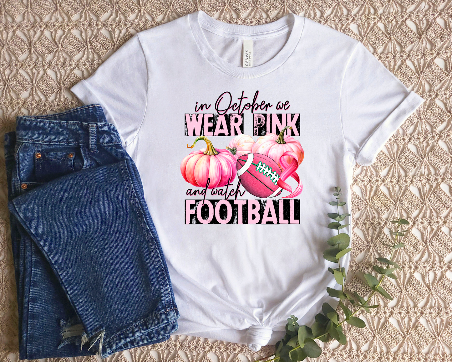 In October We Wear Pink And Watch Football