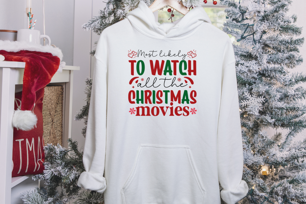 Most Likely To Watch All The Christmas Movies Hoodie