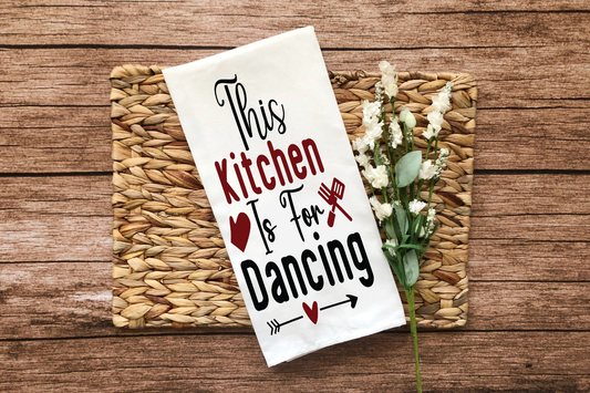 This Kitchen Is For Dancing Kitchen Towel