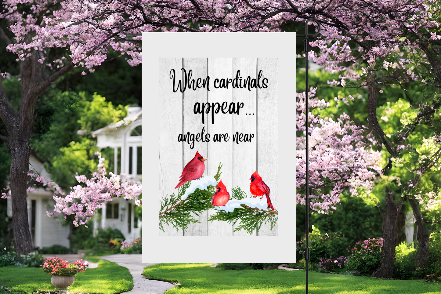 When Cardinals Appear Angels Are Near Garden Flag