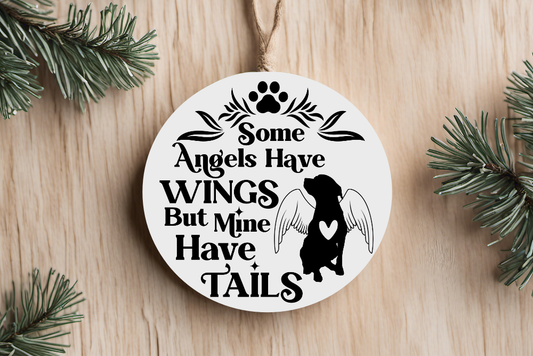 Some Angels Have Wings But Mine Have Tails Dog Ornament