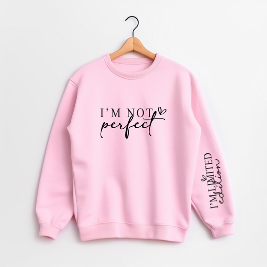 I'm Not Perfect, I'm Limited Edition Motivational Shirt