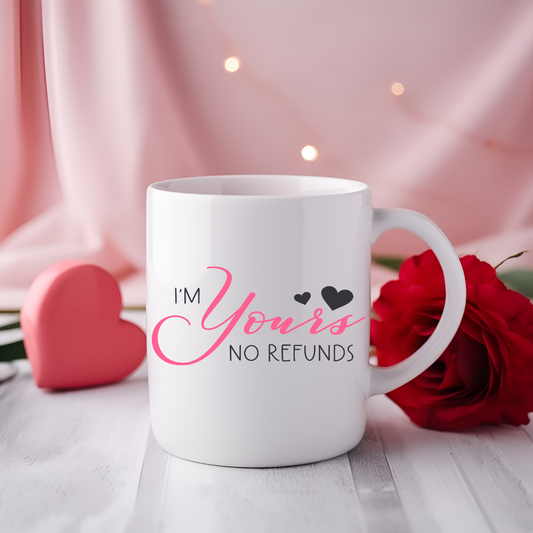 I'm Yours No Regrets Mug