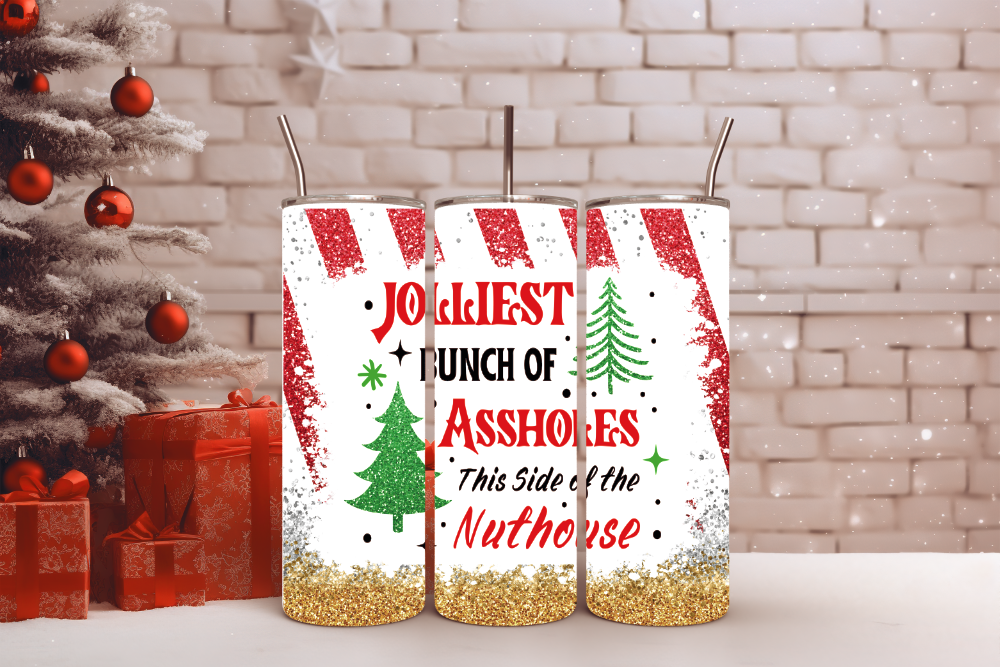 Jolliest Bunch Of A$$holes On This Side of The Nuthouse