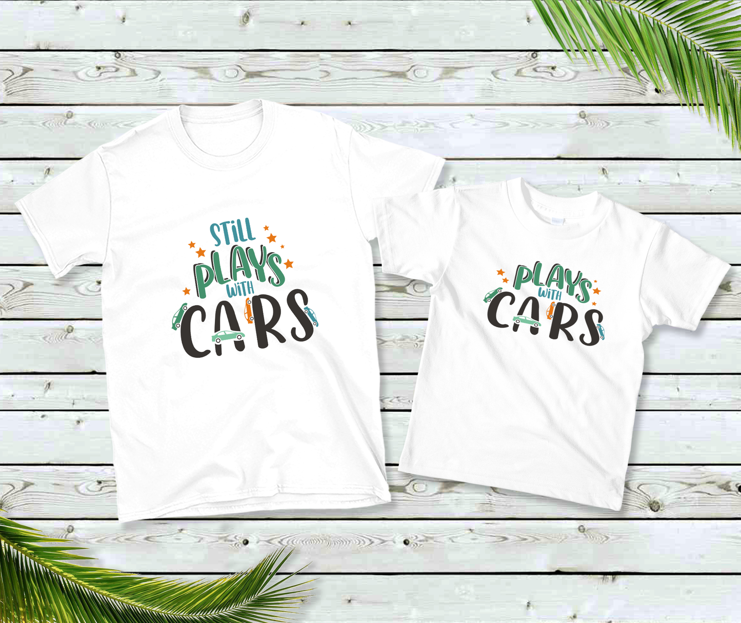 Daddy & Me Plays With Cars/Still Plays With Cars T-Shirt Set