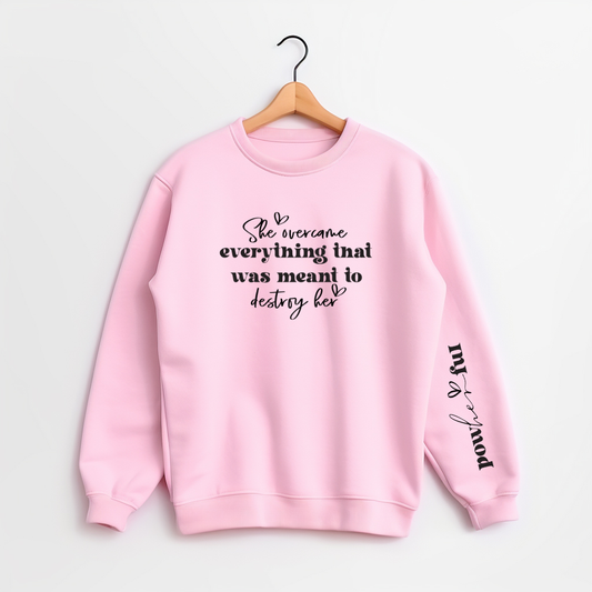 She Overcame Everything That Was Meant To Destroy Her, Pow-her-ful Motivational Shirt