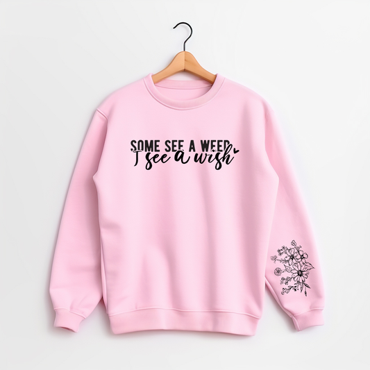 Some See A Weed I See A Wish Motivational Shirt