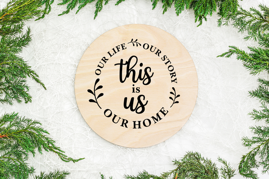 This Is Us Round Sign