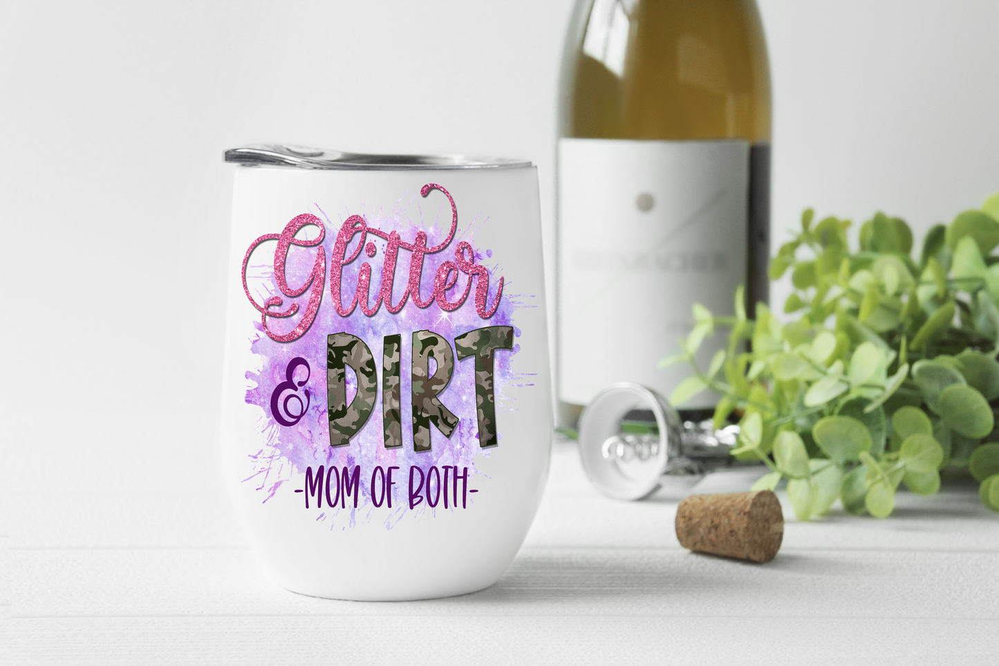 Glitter and Dirt Mom of Both Wine Tumbler