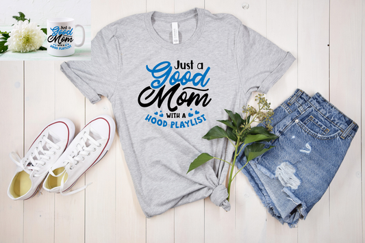 Good Mom Hood Playlist T-Shirt and Coffee Mug Set