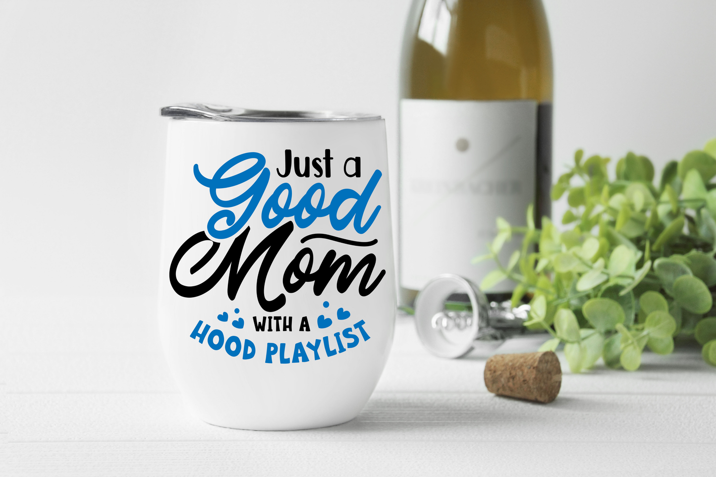 Good Mom Hood Playlist Wine Tumbler